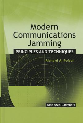 Modern Communications Jamming Princ 2e - Richard A. Poisel