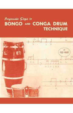 Progressive Steps to Bongo and Conga Drum Technique - Ted Reed
