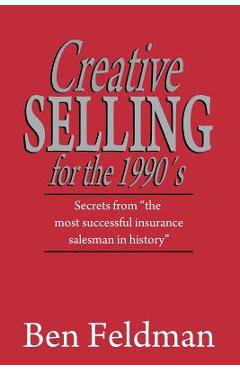 Poza produsului Creative Selling for the 1990's - Ben Feldman