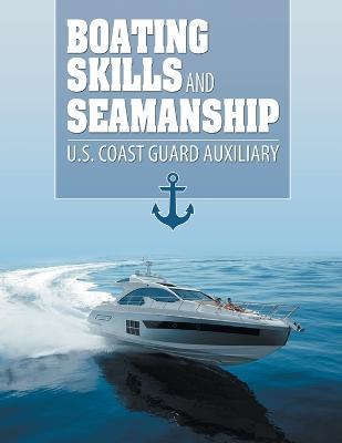 Boating Skills and Seamanship - Us Coast Guard Auxiliary