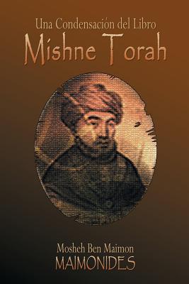 Una Condensación del Libro: Mishne Torah - Maimonides