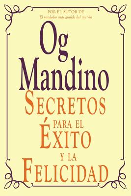 Secretos Para El Exito y La Felicidad - Og Mandino