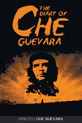 The Diary of Che Guevara - Ernesto Che Guevara