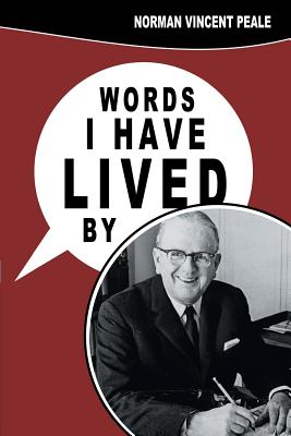 Words I Have Lived by - Norman Vincent Peale