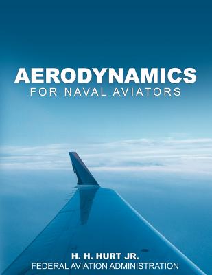 Aerodynamics for Naval Aviators - H. H. Hurt Jr.