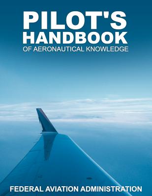 Pilot's Handbook of Aeronautical Knowledge - Federal Aviation Administration