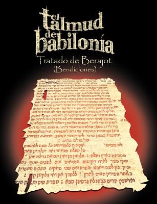 El Talmud de Babilonia: Tratado de Berajot (Bendiciones) - Varios