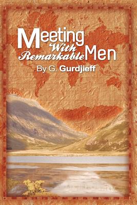 Meetings with Remarkable Men - G. Gurdjieff