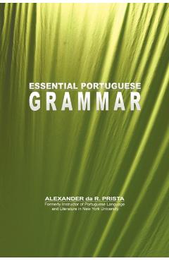 Essential Portuguese Grammar - Alexander Da R. Prista