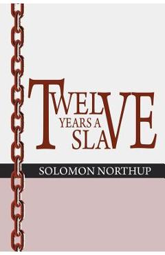 Coperta cărții '12 Years a Slave - Solomon Northup'