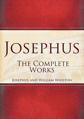 Josephus: The Complete Works - Josephus