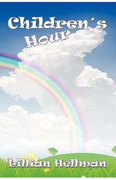Coperta cărții 'The Children's Hour - Lillian Hellman'
