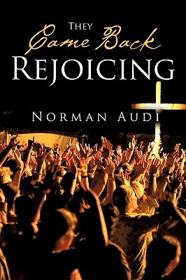 They Came Back Rejoicing - Norman Audi