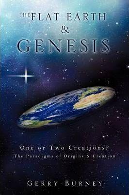 The Flat Earth & Genesis - Gerry Burney
