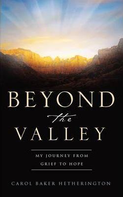 Beyond the Valley - Carol Baker Hetherington