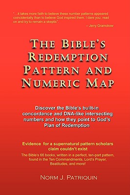 The Bible's Redemption Pattern and Numeric Map - Norm Patriquin