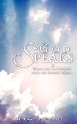 God Speaks - Deborah A. Gaston