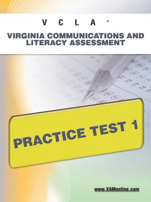 Vcla Virginia Communication and Literacy Assessment Practice Test 1 - Sharon A. Wynne