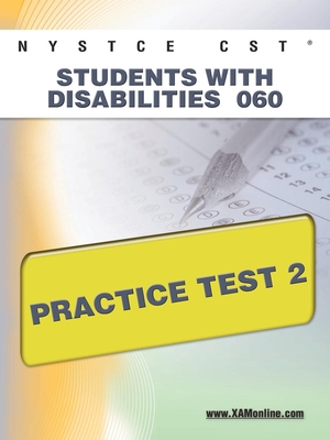 NYSTCE CST Students with Disabilities 060 Practice Test 2 - Sharon A. Wynne