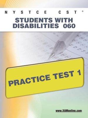 NYSTCE CST Students with Disabilities 060 Practice Test 1 - Sharon A. Wynne