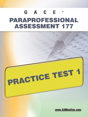 Gace Paraprofessional Assessment 177 Practice Test 1 - Sharon A. Wynne