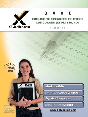 Gace English to Speakers of Other Languages (Esol) 119, 120 Teacher Certification Test Prep Study Guide: Gace ESOL - Sharon A. Wynne