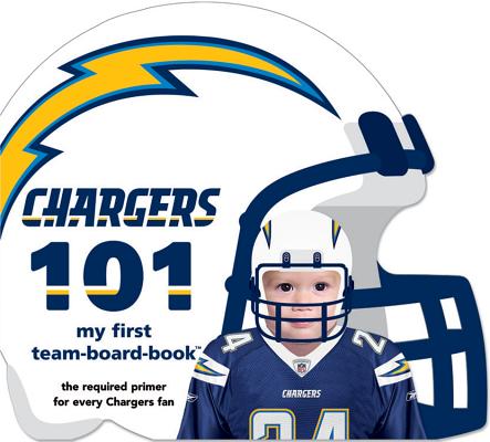 San Diego Chargers 101 - Brad M. Epstein