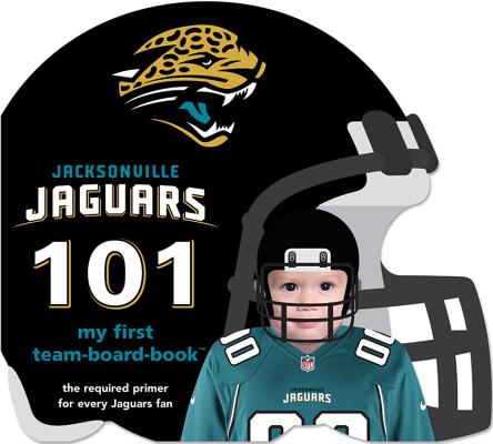 Jacksonville Jaguars 101-Board - Brad M. Epstein