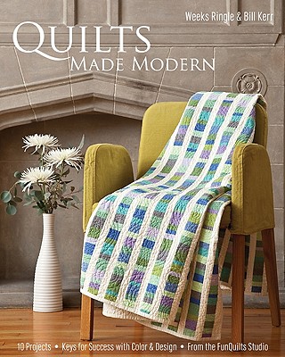Quilts Made Modern - Weeks Ringle
