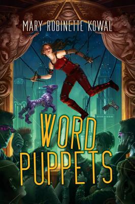 Word Puppets - Mary Robinette Kowal