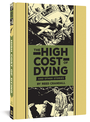 The High Cost of Dying and Other Stories - Reed Crandall