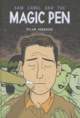 Sam Zabel and the Magic Pen - Dylan Horrocks