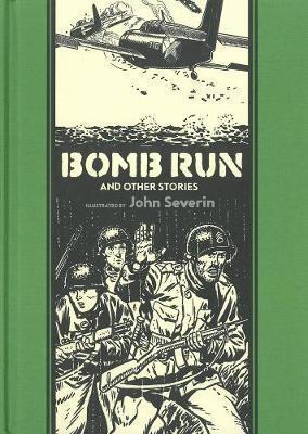 Bomb Run and Other Stories - John Severin