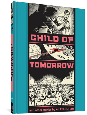 Child of Tomorrow and Other Stories - Al Feldstein
