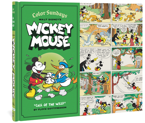 Walt Disney's Mickey Mouse Color Sundays Call of the Wild: Volume 1 - Floyd Gottfredson