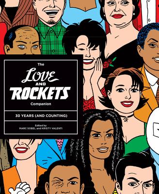 The Love and Rockets Companion: 30 Years (and Counting) - Marc Sobel