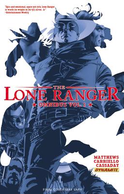 The Lone Ranger Omnibus Volume 1 - Brett Matthews