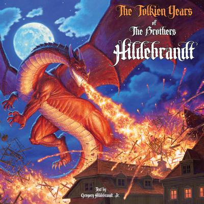 The Tolkien Years of the Brothers Hildebrandt - Greg Hildebrandt Jr