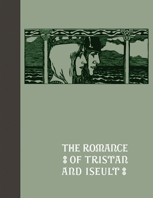 The Romance of Tristan and Iseult - J. Bedier