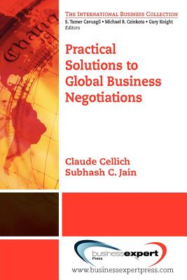 Practical Solutions to Global Business Negotiations - Claude Cellich