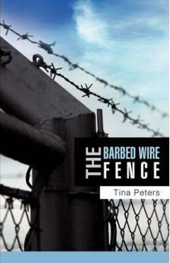 Coperta cărții 'The Barbed Wire Fence - Tina Peters'