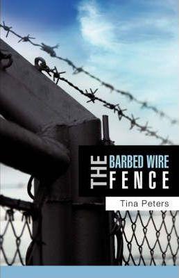 The Barbed Wire Fence - Tina Peters