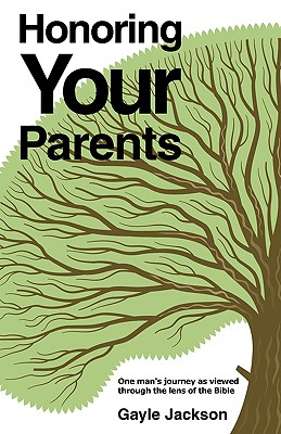 Honoring Your Parents - Gayle Jackson