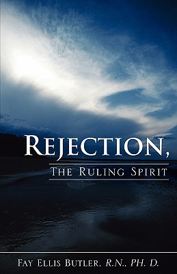 Rejection, The Ruling Spirit - Fay Ellis Butler