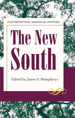 Coperta cărții 'Interpreting American History: The New South - James S. Humphreys'