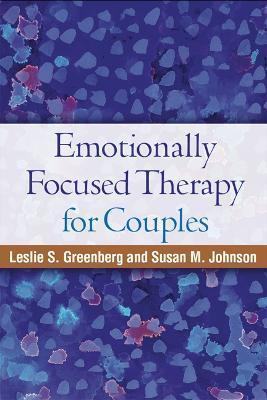 Emotionally Focused Therapy for Couples - Leslie S. Greenberg