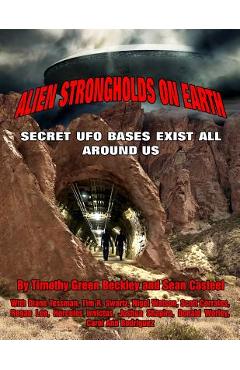 Coperta cărții 'Alien Strongholds on Earth: Secret UFO Bases Exist All Around Us - Sean Casteel'