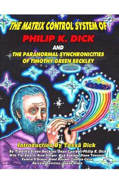 Poza produsului The Matrix Control System of Philip K. Dick And The Paranormal Synchronicities o - Sean Casteel