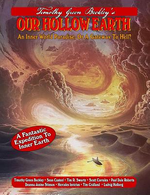 Our Hollow Earth: An Inner World Paradise, Or A Gateway To Hell? - Sean Casteel