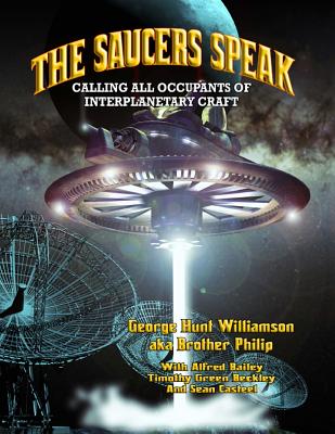 The Saucers Speak: Calling All Occupants of Interplanetary Craft - Brother Philip